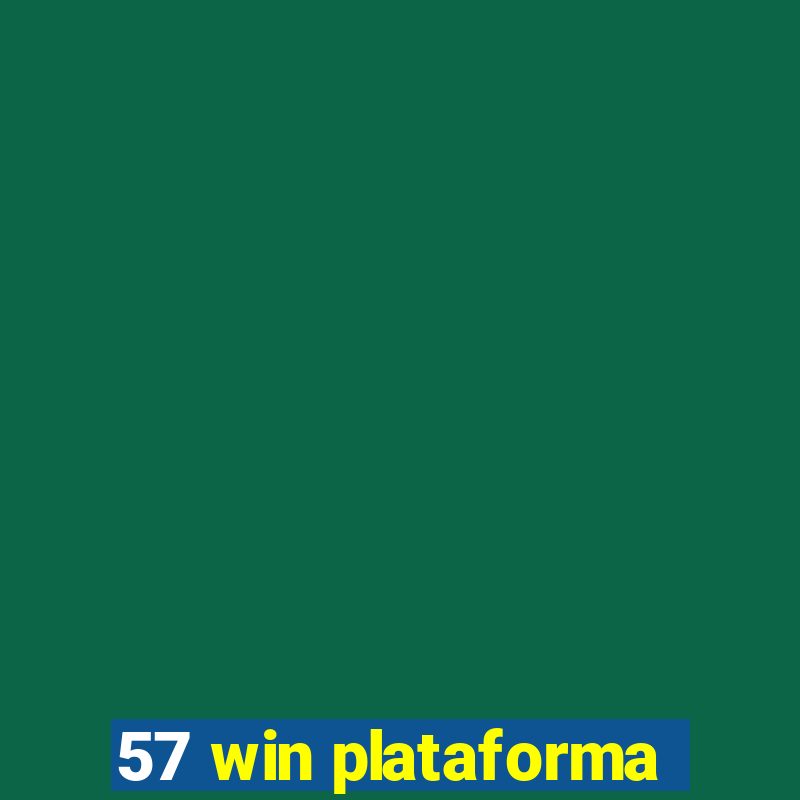 57 win plataforma